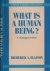 What is a human Being?: A H...