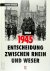 1945 - Entscheidung zwische...