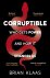 Dr Brian Klaas - Corruptible Who Gets Power and How it Changes Us