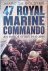 47 Royal Marine Commando: A...