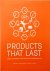 Products that last