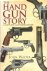 The handgun story A complet...