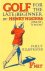 GOLF:  GOLF for the Late Be...