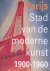 Parijs 1900-1960: stad van ...