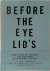 Before the eye-lid's laid