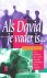 Als David je vader is... - ...