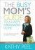 Busy Mom'S Guide To A Happy...