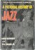 A Pictorial History of Jazz...