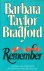 Bradford, Barbara Taylor - Remember