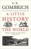 E. H. Gombrich - A Little History of the World