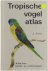 Tropische vogelatlas : alle...