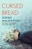 MACKINTOSH,  Sophie - Cursed Bread