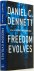 DENNETT, D.C. - Freedom evolves.