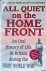 Emden, Richard van  Steve Humphries - All Quiet on the Home Front: Life in Britain During the First World War