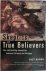 Skeptics and True Believers...