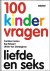 Caroline Costers , Olivier Van Gierdeghom , Ilse Rotsaert - 100 Kindervragen 5 - Liefde en seks