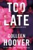 Colleen Hoover - Too late