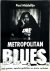Metropolitan blues: jazz po...