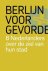 Wouter Meijer ; Merlijn Schoonenboom ; Antoine Verbij ; Annemieke Hendriks - Berlijn voor gevorderden