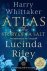Lucinda Riley ; Harry Whittaker - Atlas: The Story of Pa Salt