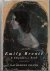 Frank, Katherine - Emily Bronte : A Chainless Soul