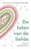 Asa Nyvall ; Helene Arkhem - De talen van de liefde - Gids voor gelukkige relaties