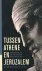 Tussen Athene en Jeruzalem ...