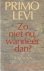 Zo niet nu, wanneer dan? Roman