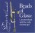 Bracegirdle, Brian (ed.) - Beads of Glass:Leeuwenhoek and the early microscope.