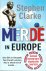 Clarke, Stephen - Merde in Europe