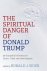 The Spiritual Danger of Don...