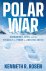 Kenneth R. Rosen - Polar War