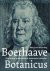 BOERHAAVE BOTANICUS : Zijn ...