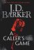 J D Barker - A Caller's Game