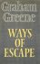 Graham Greene - Ways of escape