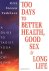 100 Days to Better Health, ...