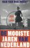 De mooiste jaren van Nederl...