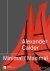 Calder, Alexander. - Alexander Calder : minimal maximal.