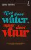 Niet door water, maar door ...
