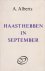 Alberts (Haarlem, 23 augustus 1911 - Amsterdam, 16 december 1996), Albert - Haast hebben in september - Dit boek bevat een aantal verhalen geschreven tussen 1955 en 1975