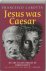 Jesus was Ceasar on the Jul...