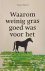Waarom weinig gras goed was...