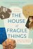 The House of Fragile Things