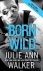 Julie Ann Walker - Born Wild