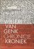 Willem van Genk, Kroniek va...