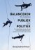Balanceren tussen publiek e...