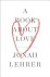 Jonah Lehrer - A Book About Love
