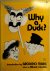 Richard Anobile - Why a Duck?