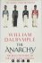 William Dalrymple - The Anarchy: The Relentless Rise of the East India Company