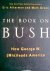 The book on Bush, How Georg...